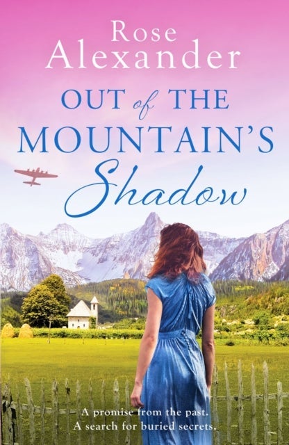 Out of the Mountain's Shadow - An emotional World War Two historical novel