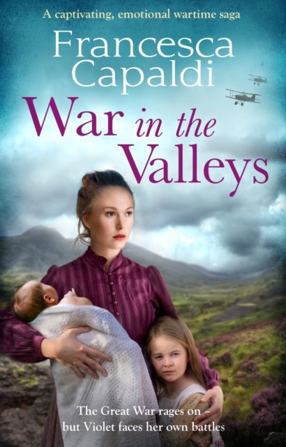 War in the Valleys - A captivating, emotional wartime saga