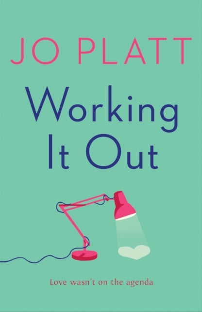 Working It Out - The most unforgettable and funny romance of the year