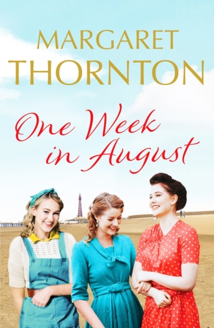 One Week in August - An enchanting saga of friendship in 1950s Blackpool