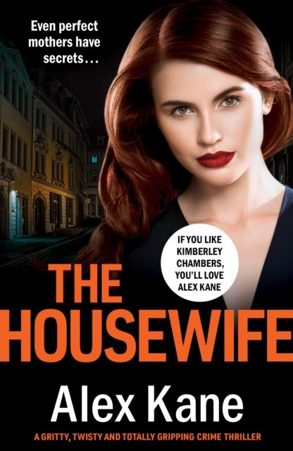 The Housewife - A gritty, twisty and totally gripping crime thriller