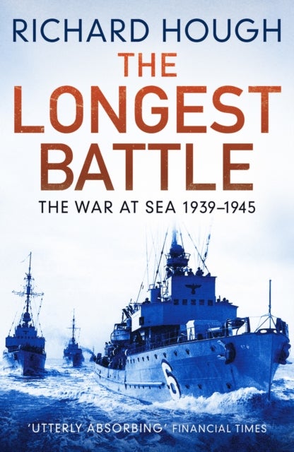 The Longest Battle - The War at Sea 1939-1945