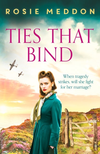 Ties That Bind - A compelling and heartbreaking WWII historical fiction