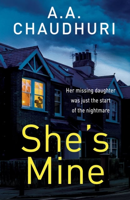She's Mine - A gripping psychological thriller with a truly jaw-dropping twist