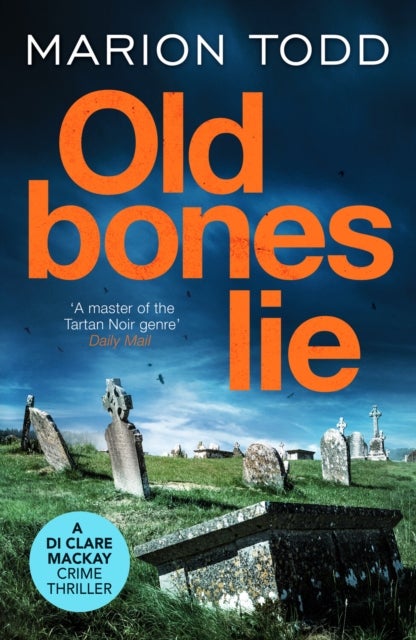 Old Bones Lie - An unputdownable Scottish detective thriller