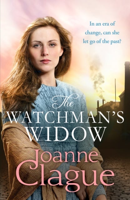 The Watchman's Widow - A dramatic and emotional Northern historical novel