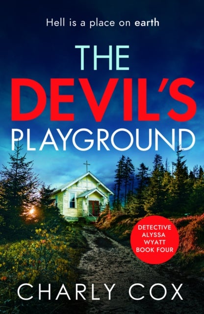 The Devil's Playground - An addictive crime thriller and mystery novel packed with twists