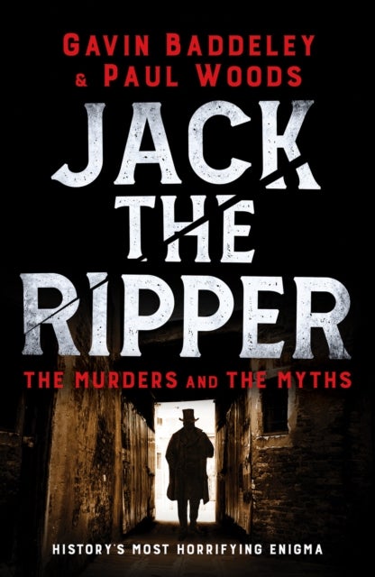 Jack the Ripper - The Murders and the Myths