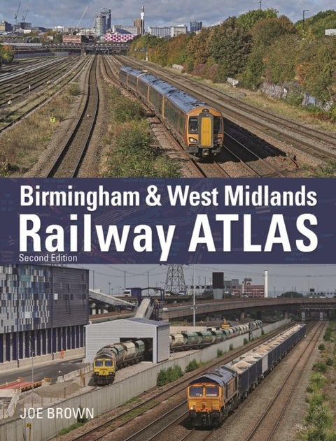 Birmingham and West Midlands Railway Atlas - 2nd Edition