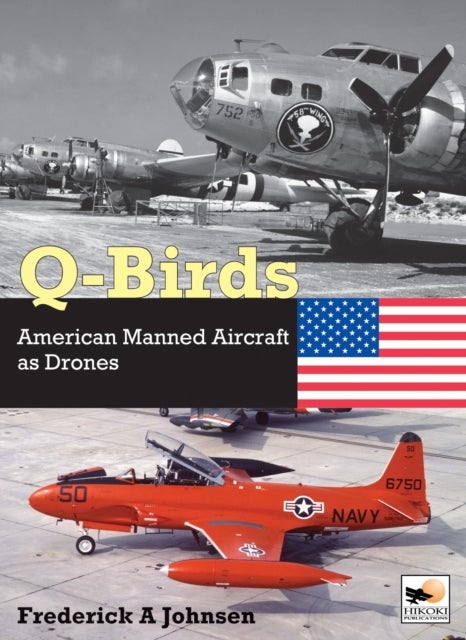 Q-Birds - The Impact of American Manned Aircraft as Drones