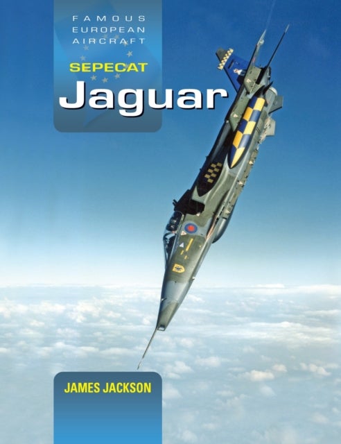 SEPECAT Jaguar - A Development and Operational History