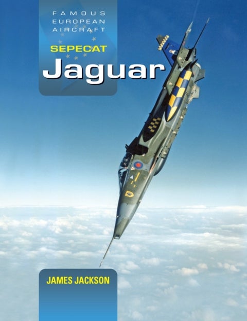 SEPECAT Jaguar - A Development and Operational History