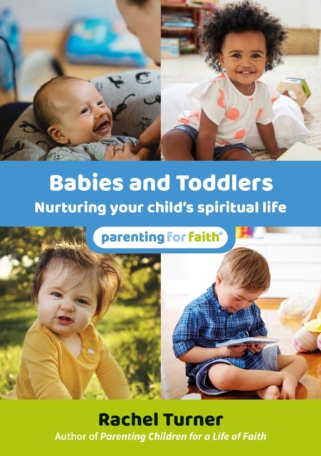 Babies and Toddlers - Nurturing your child’s spiritual life