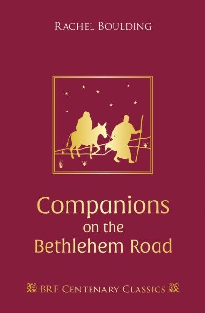 Companions on the Bethlehem Road - Daily readings and reflections for the Advent journey