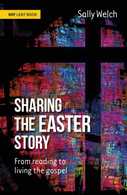 Sharing the Easter Story - From reading to living the gospel