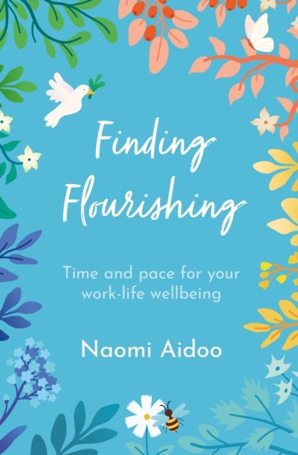 Finding Flourishing - Time and pace for your work-life wellbeing
