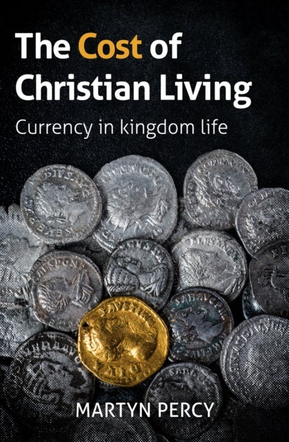 The Cost of Christian Living - Currency in kingdom life