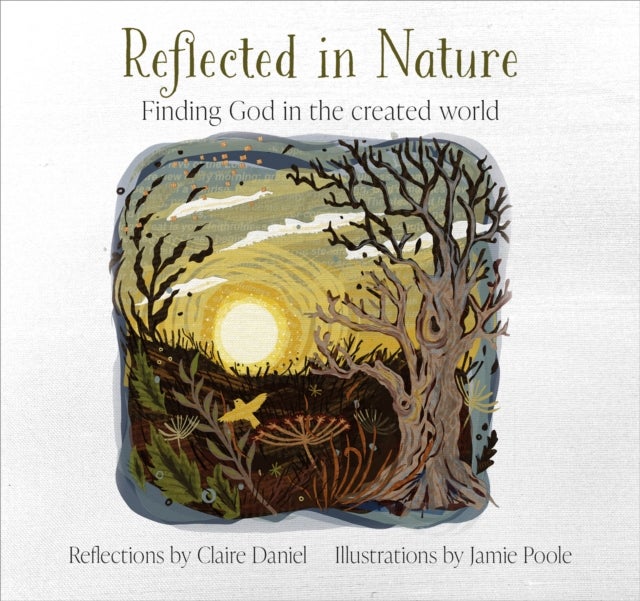 Reflected in Nature - Finding God in the created world