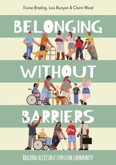 Belonging without Barriers - Building accessible Christian community