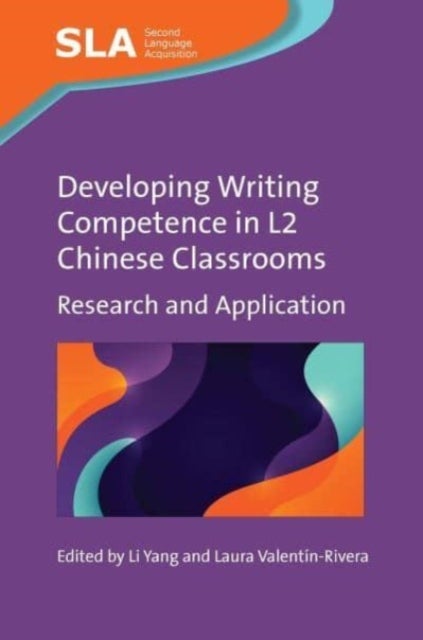 Developing Writing Competence in L2 Chinese Classrooms - Research and Application