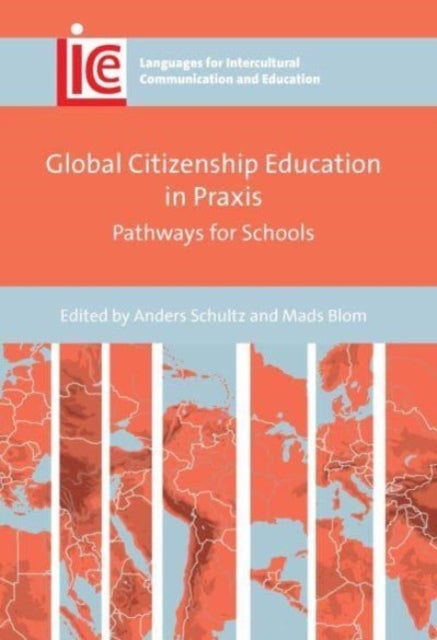 Global Citizenship Education in Praxis - Pathways for Schools