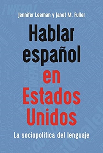 Hablar espanol en Estados Unidos - La sociopolitica del lenguaje
