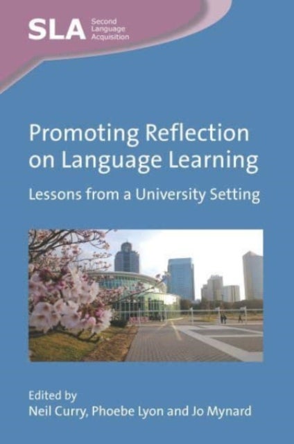 Promoting Reflection on Language Learning - Lessons from a University Setting