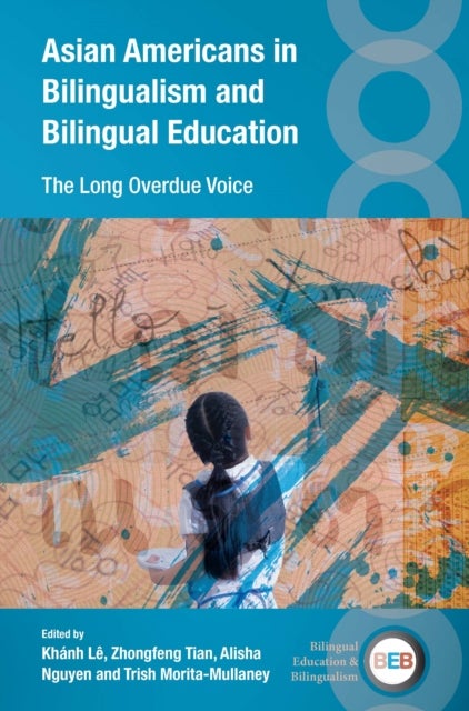 Asian Americans in Bilingualism and Bilingual Education - The Long Overdue Voice