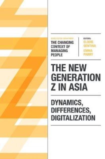 The New Generation Z in Asia - Dynamics, Differences, Digitalization