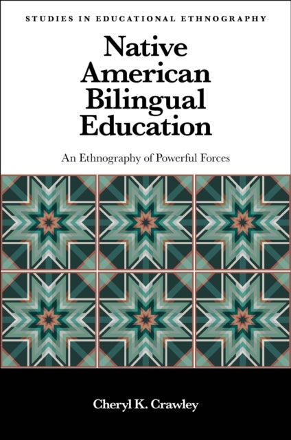 Native American Bilingual Education - An Ethnography of Powerful Forces