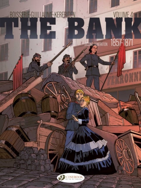 The Bank Vol. 4 - Second Generation 1857-1871 - The Commune's Treasure