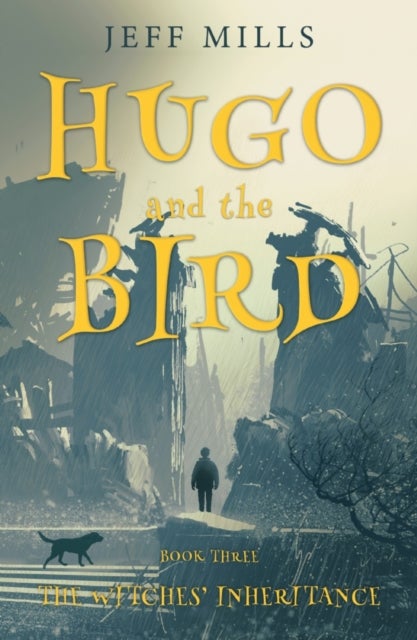 Hugo and the Bird - The Witches’ Inheritance