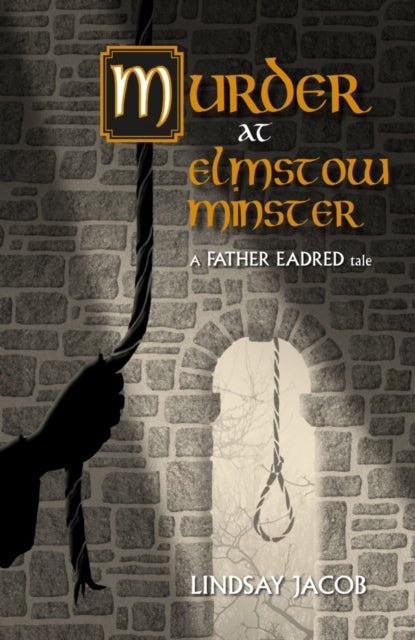 Murder at Elmstow Minster - A Father Eadred Tale