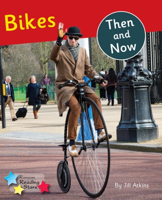 Bikes: Then and Now - Phonics Phase 5