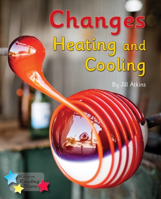 Changes: Heating and Cooling - Phonics Phase 5