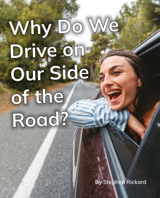 Why Do We Drive on Our Side of the Road? - Phonics Phase 5