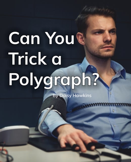 Can You Trick a Polygraph? - Phonics Phase 5
