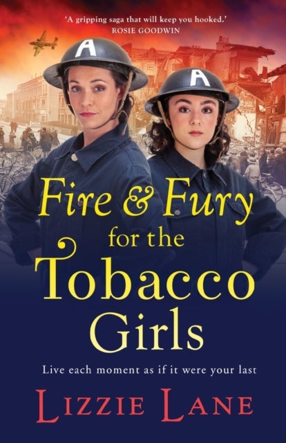 Fire and Fury for the Tobacco Girls - A gritty, gripping historical novel from Lizzie Lane