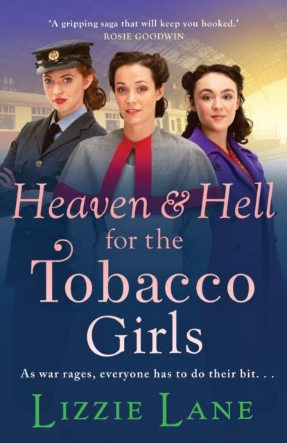 Heaven and Hell for the Tobacco Girls - A gritty, heartbreaking historical saga from Lizzie Lane