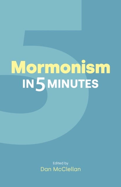 Mormonism in Five Minutes