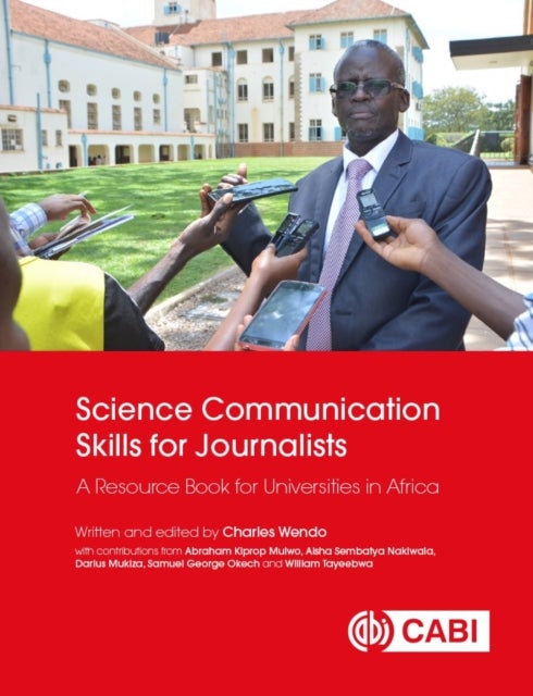 Science Communication Skills for Journalists - A Resource Book for Universities in Africa