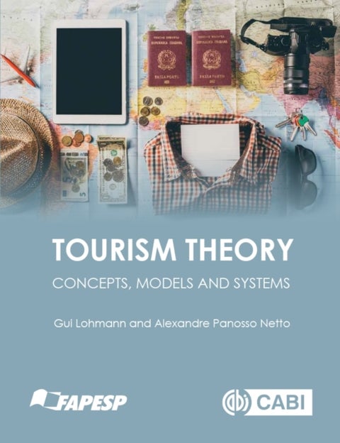 Tourism Theory - Concepts, Models and Systems