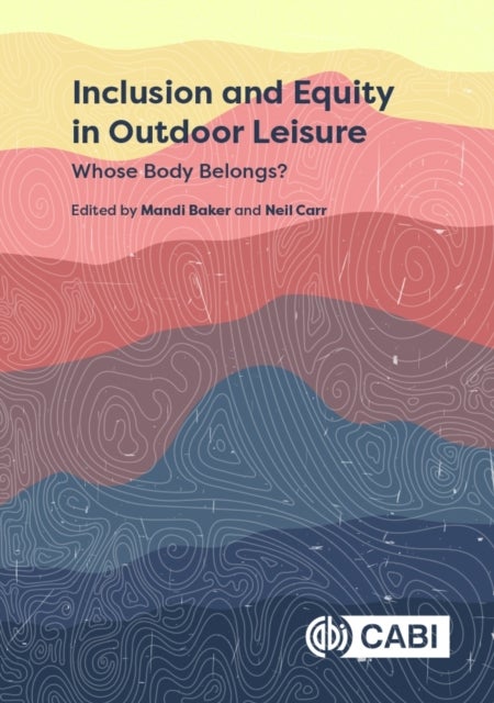 Inclusion and Equity in Outdoor Leisure - Whose Body Belongs?
