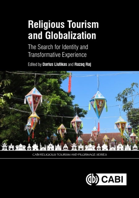 Religious Tourism and Globalization - The Search for Identity and Transformative Experience