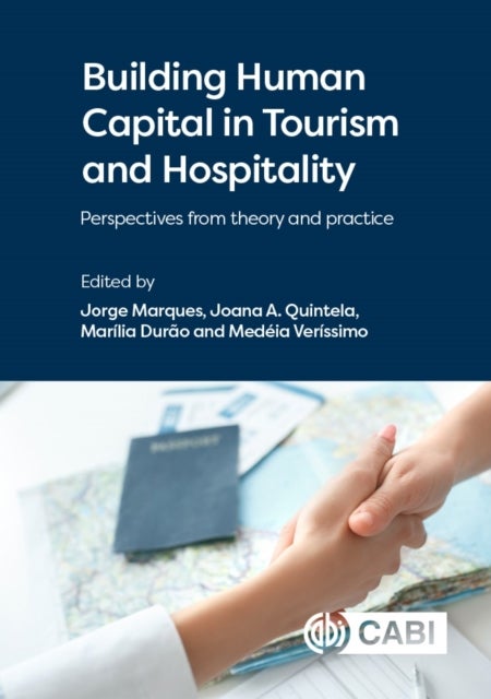 Building Human Capital in Tourism and Hospitality - Perspectives from theory and practice