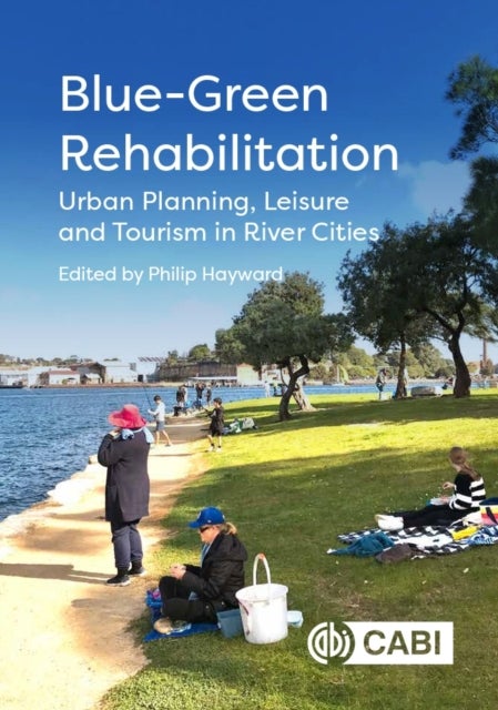 Blue-Green Rehabilitation - Urban Planning, Leisure and Tourism in River Cities