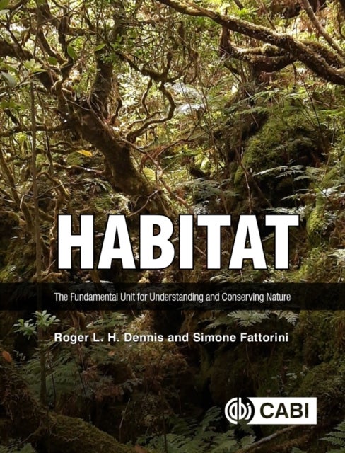 Habitat - The Fundamental Unit for Understanding and Conserving Nature