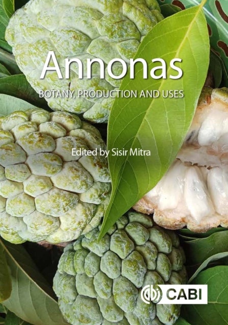 Annonas - Botany, Production and Uses