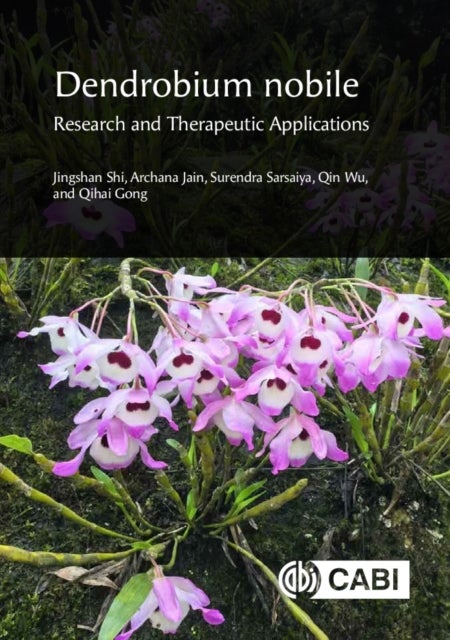 Dendrobium nobile: Research and Therapeutic Applications