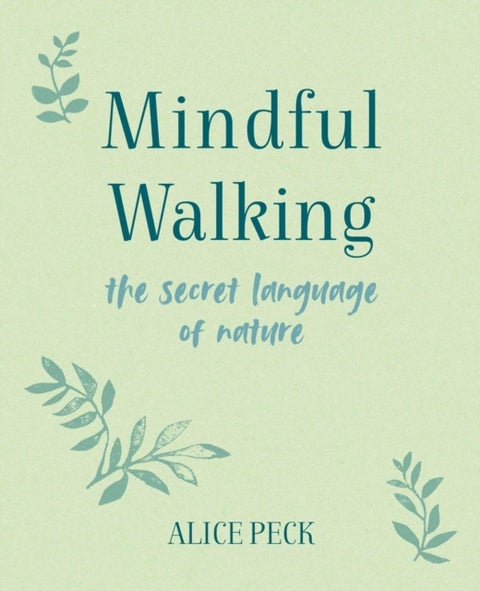 Mindful Walking - The Secret Language of Nature
